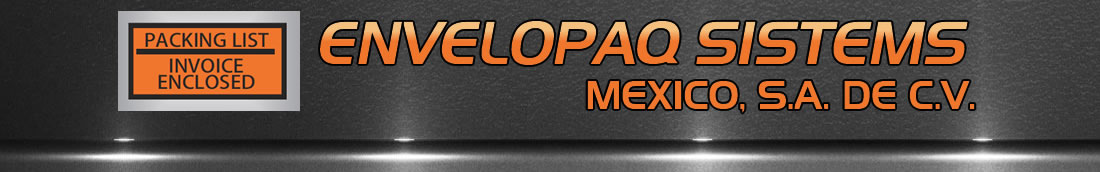 Envelopaq Sistems México - Fabricante y Proveedor de Bolsas Canguro Para Sobres de Mensajería y Paquetería, Packing List Envelopes, Mangas, Etiquetas de Papel Autoadheribles, Etiquetas de Transferencia Térmica y Térmica Directa, Etiquetas de Seguridad Contra Violación de Sobres y espumas Industriales en México